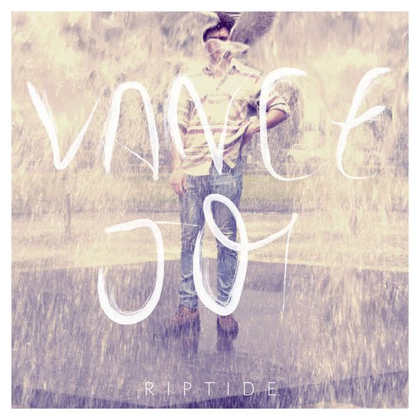 Riptide by Vance Joy