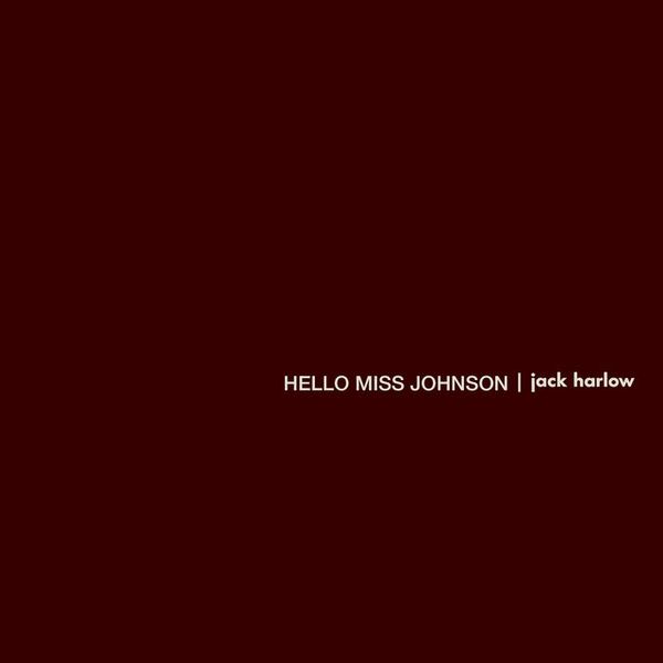 Hello Miss Johnson by Jack Harlow
