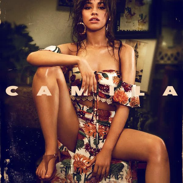 Never Be the Same by Camila Cabello