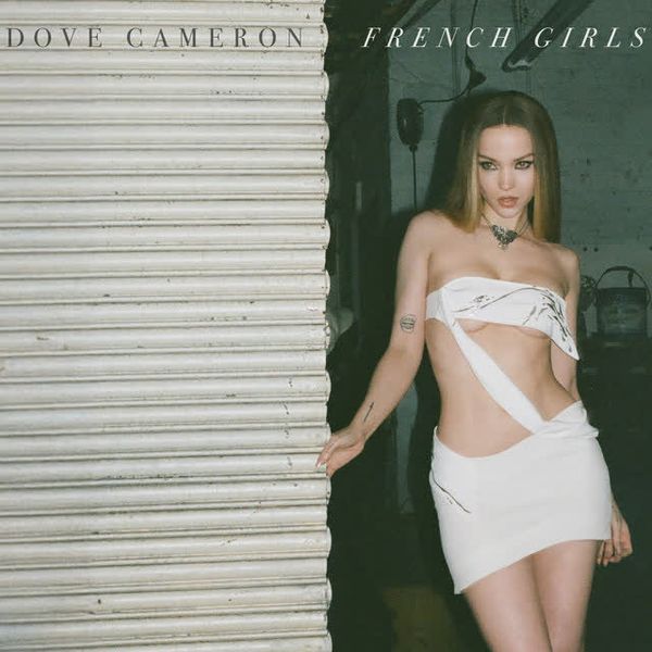 French Girls by Dove Cameron