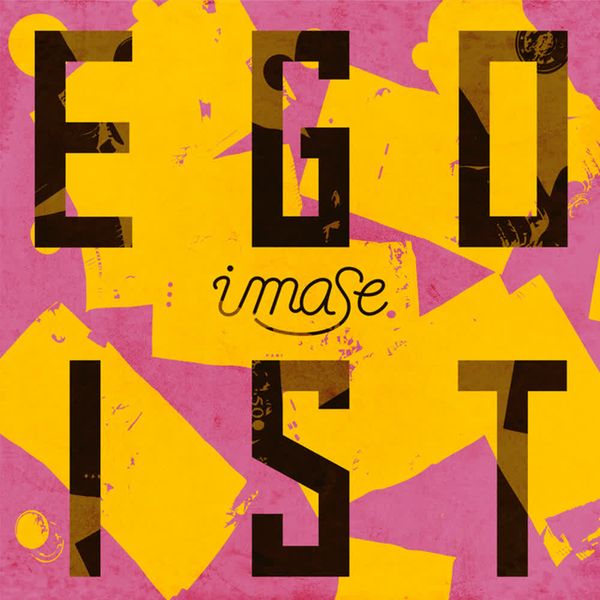 EGOIST by imase