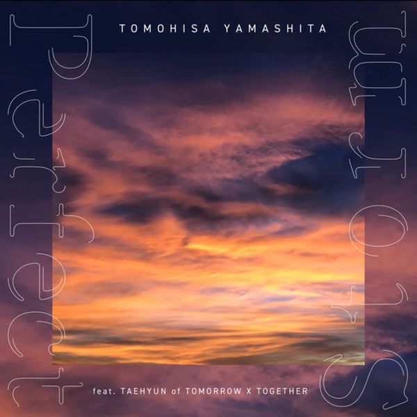 perfect storm - tomohisa yamashita (feat. txt taehyun) by TXT UNREALSED