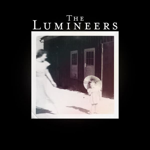 Ho Hey by The Lumineers
