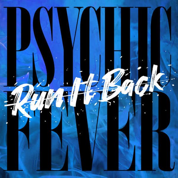 Run It Back by PSYCHIC FEVER from EXILE TRIBE