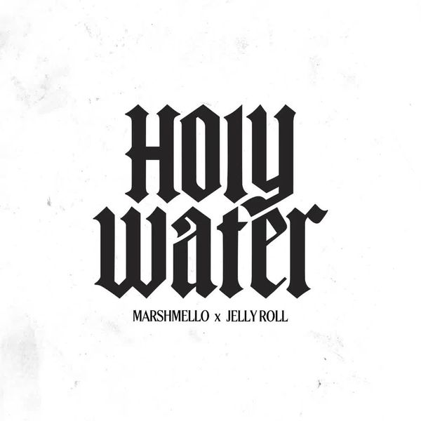 Holy Water by Marshmello & Jelly Roll