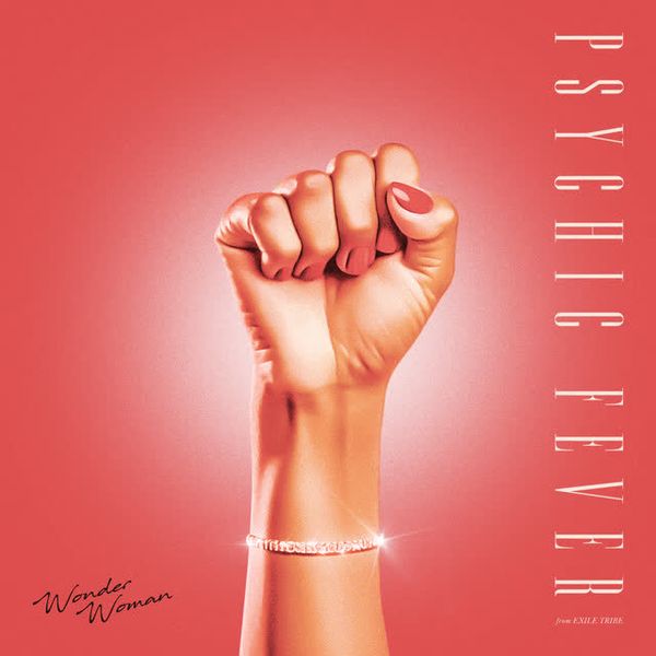Wonder Woman by PSYCHIC FEVER from EXILE TRIBE