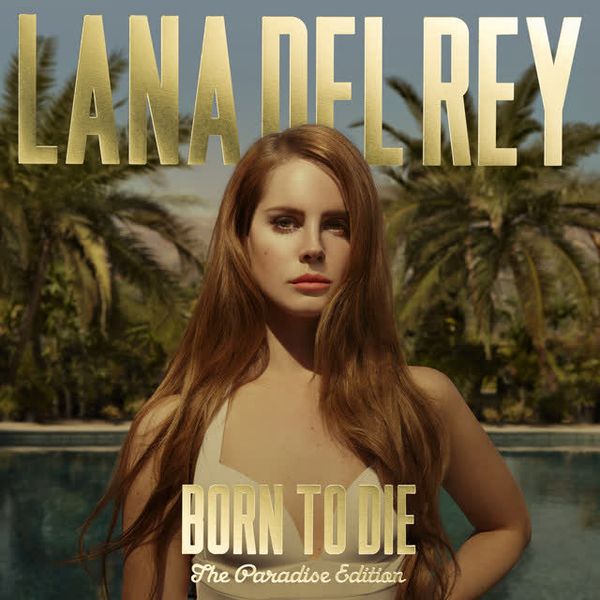 Summertime Sadness by Lana Del Rey