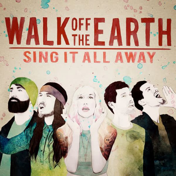 Rule the World by Walk off the Earth