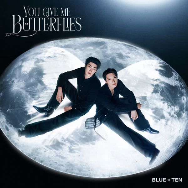 You Give Me Butterflies by BLUE PONGTIWAT