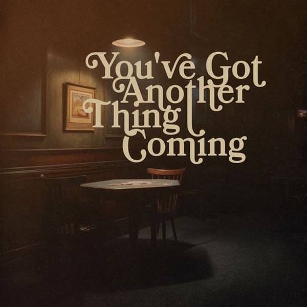 You've Got Another Thing Coming - From the Netflix Series 'Nobody Wants This' Season 2 by Teddy Swims