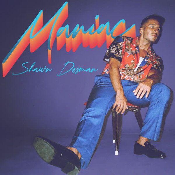 Maniac by Shawn Desman