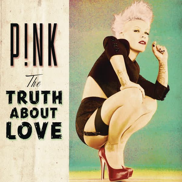 Blow Me (One Last Kiss) by P!nk